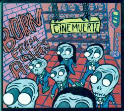 Cinemuerte : Born From Ashes